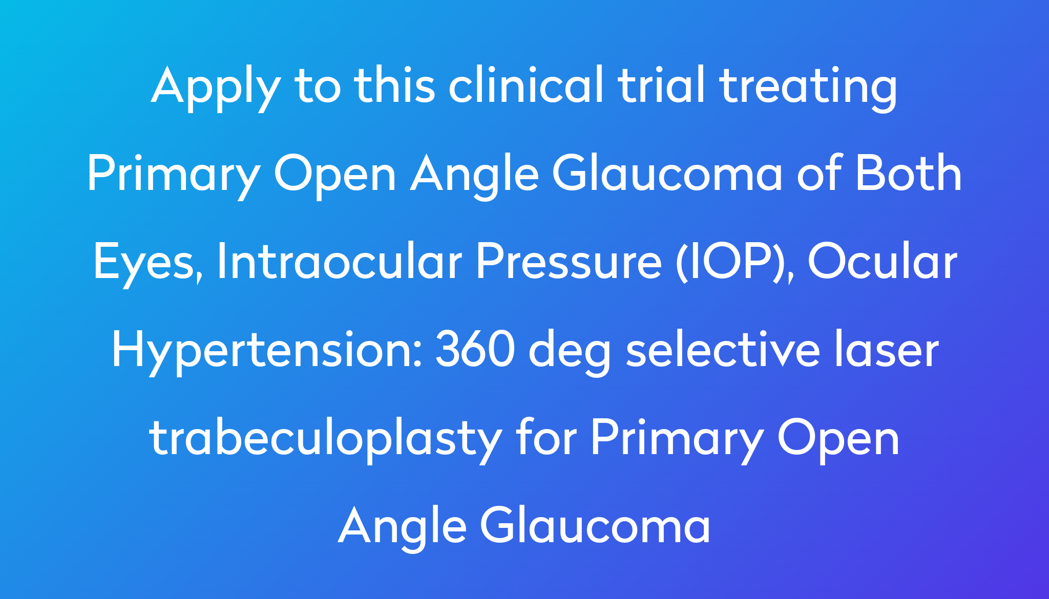 360 Deg Selective Laser Trabeculoplasty For Primary Open Angle Glaucoma Clinical Trial 2023 Power